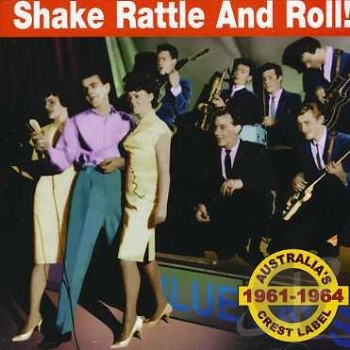 V.A. - Shake rattle And Roll : The Crest Label 1961-64